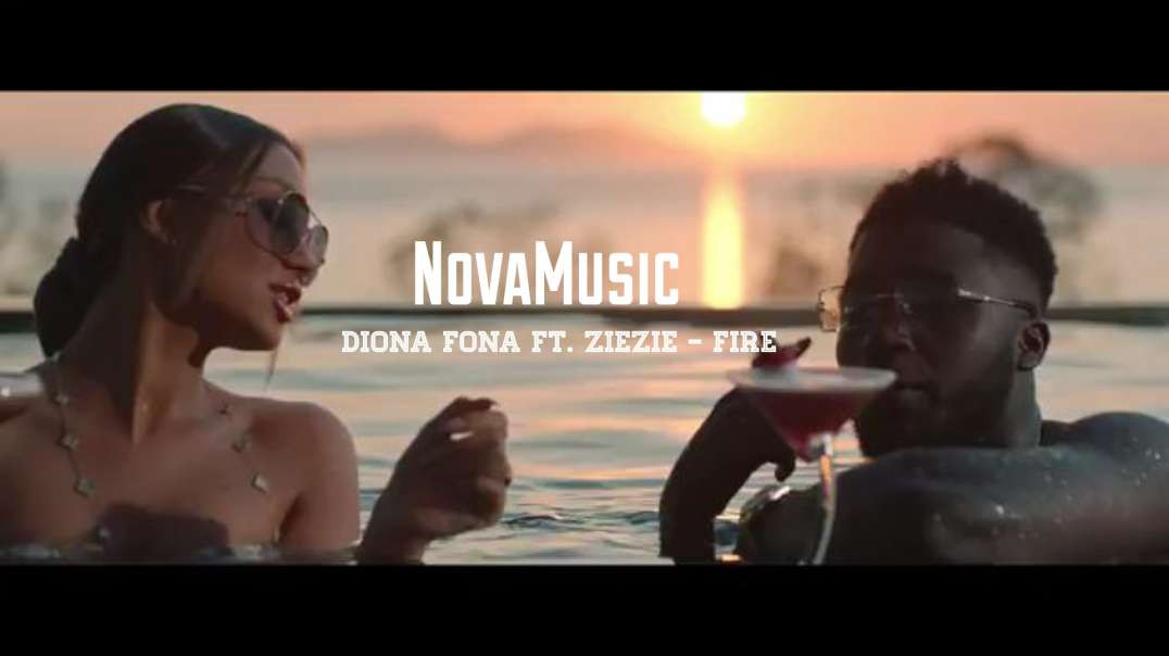 Diona Fona ft. ZieZie - Fire