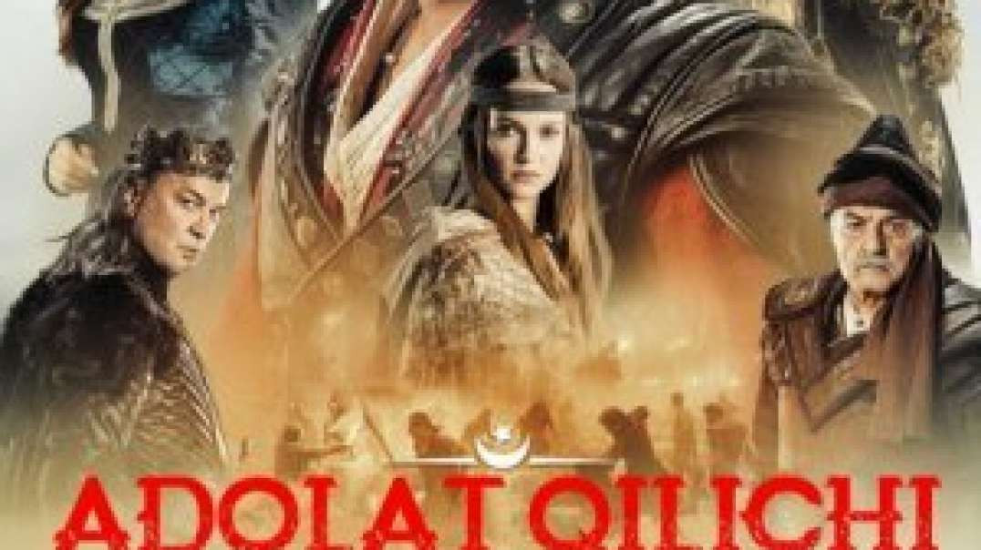 Adolat Qilichi (2019) O'zbek Tilida turk kino