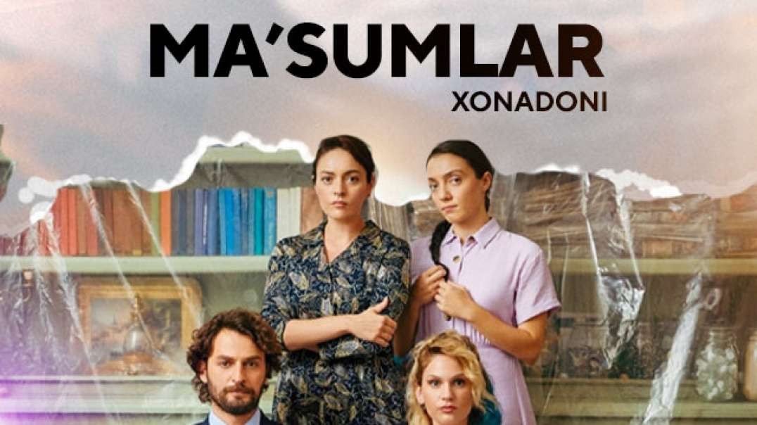 Masumlar Xonadoni (Sevimli Play) Turk Serial 1 2 3 4 5 6 7 8 9 10 Qismlar