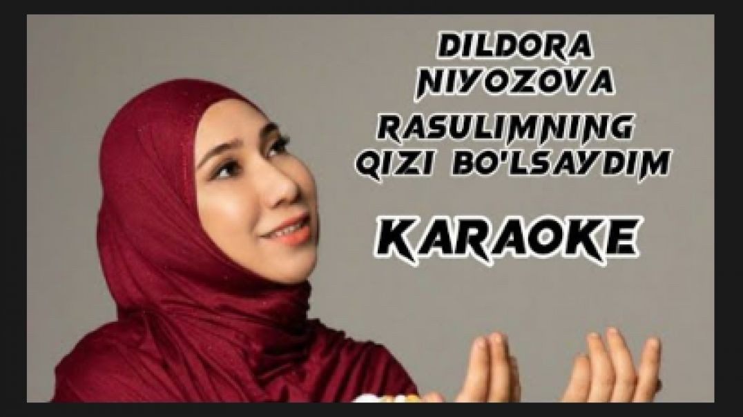 Dildora Niyozova - Rasulimning qizi bo'lsaydim KARAOKE