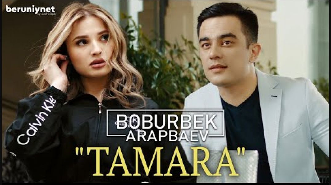 Boburbek Arapbaev - Tamara (Премьера клипа 2022)