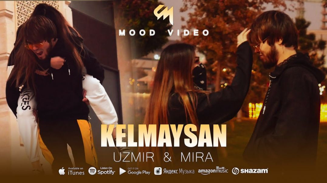 UZmir & Mira - Kelmaysan (MOOD video)