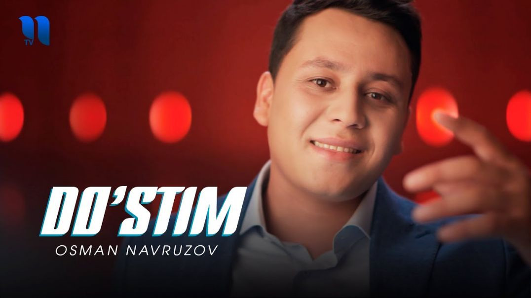 Osman Navruzov - Do'stim (Official Music Video)