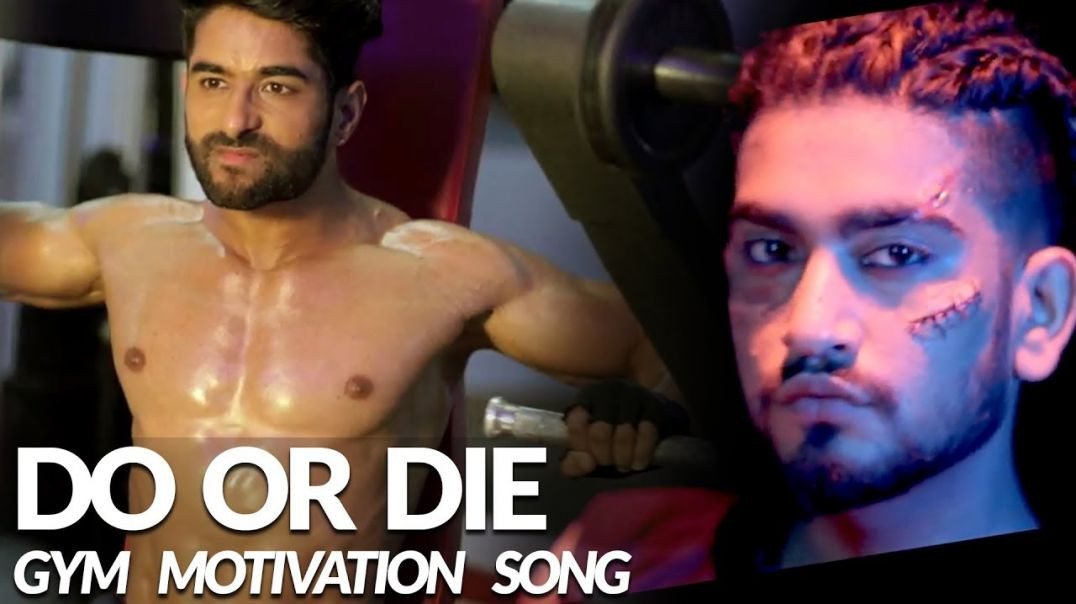 Do or Die - ADDY NAGAR - Official Video - Body Transformation - Gym Motivational Video 2018