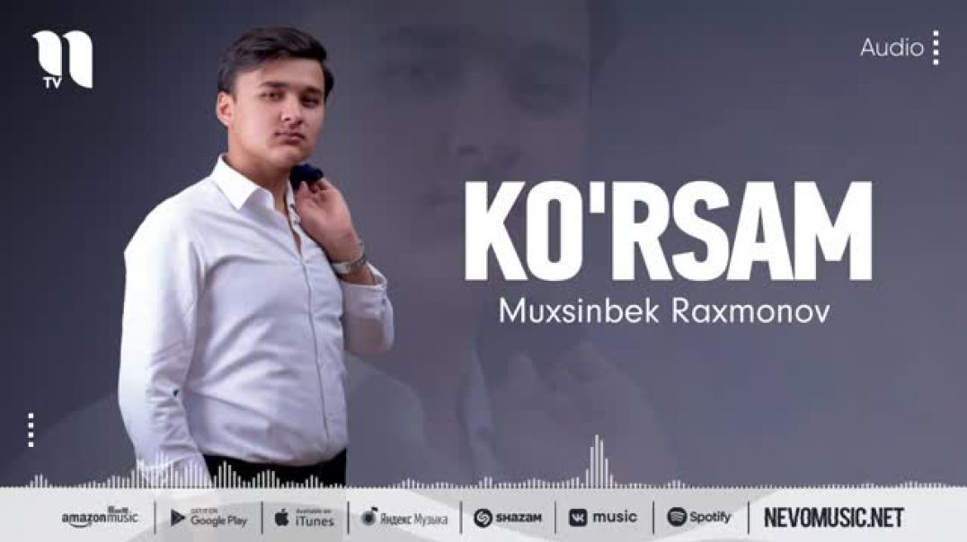 Muxsinbek Raxmonov - Ko_rsam (audio 2022)