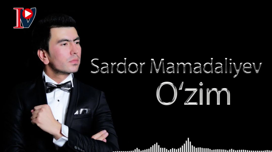 Sardor Mamadaliyev- O'zim