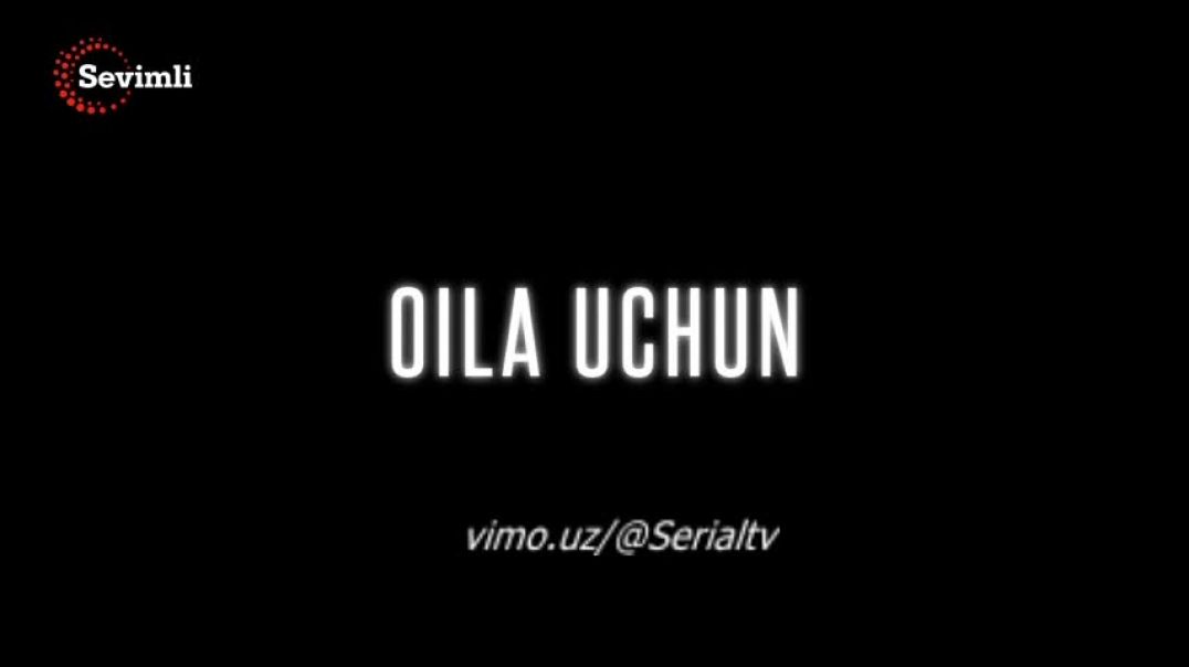 Oila Uchun 3-MAVSUM 8-9 qism O'zbek tilida
