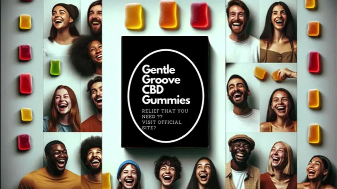 Gentle Groove CBD Gummies Reviews: Quick Fixes for Sore Muscles!